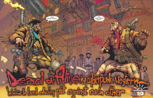 Ну очень хорошие комиксы-1. Dead Or Alive - A Cyberpunk Western
