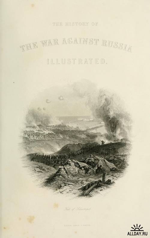 The illustrated history of the war against Russia (1857)